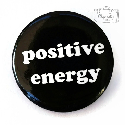 Przypinka Positive Energy Biały Napis Buton Pin