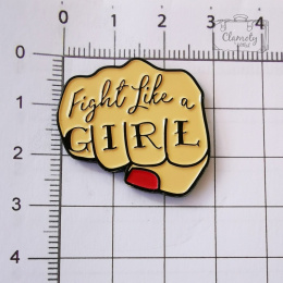 Przypinka Pięsć Z Napisem Fight Like A Girl Buton Metal Pin 1