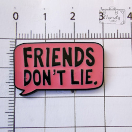 Przypinka Napis Czarny Na Czerwonym Friends Dont Lie Buton Metal Pin 1