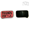 Przypinka Napis Czarny Na Czerwonym Friends Dont Lie Buton Metal Pin 1