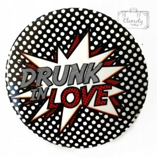 Przypinka Button Drunk In Love Szary Napis Pin