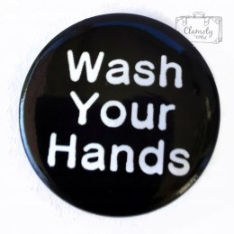Przypinka Wash Your Hands Biały Napis Button Pin