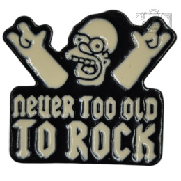 Przypinka Metalowa Never Too Old To Rock