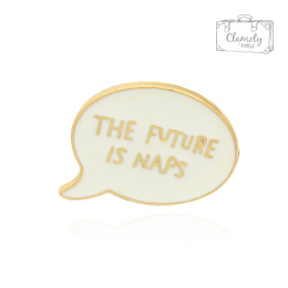 Pin Metal Lettering The Future Is Naps Pin