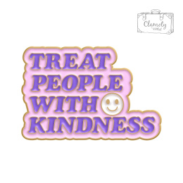 Metal Treat People With Kindness Pin