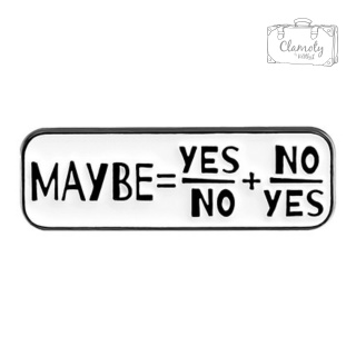 Przypinka Metal Napis Maybe Yes & No No & Yes Pin