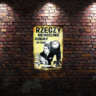 Tablica Ozdobna Blacha Niemożliwe Robimy Od Ręki Retro Vintage