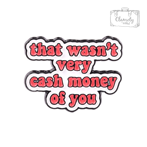 Metalowa Przypinka That Wasn't Very Cash