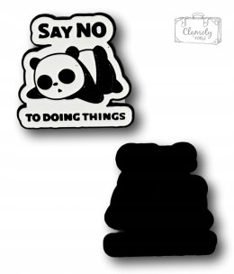Przypinka Panda Say No To Doing Things Metal Pin
