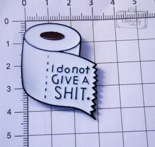 Przypinka Papier Toaletowy I Dont Give A S Buton Metal Pin 1