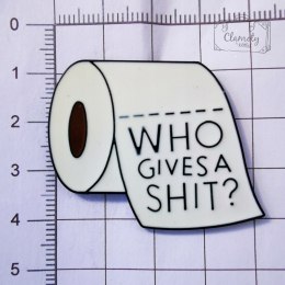Przypinka Papier Toaletowy Who Gives A S? Buton Metal Pin 1