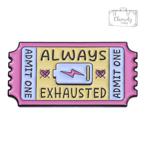 Metalowa Przypinka Bilet Always Exhausted Pin