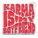 Metalowa Przypinka Napis Karma Is My Boyfriend Pin