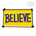 Metalowa Przypinka Napis Believe Pin