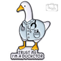 Metalowa Przypinka Gęś Lekarz Trust Me I'm A Duckctor Pin