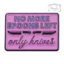 Metalowa Przypinka Napis No More Spoons Left Only Knives Pin