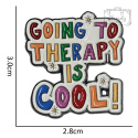 Metalowa Przypinka Napis Going To Therapy Is Cool Pin