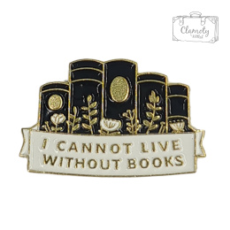 Metalowa Przypinka Książki I Cannot Live Without Books Pin