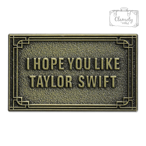 Metalowa Przypinka Napis I Hope You Like Taylor Swift Pin