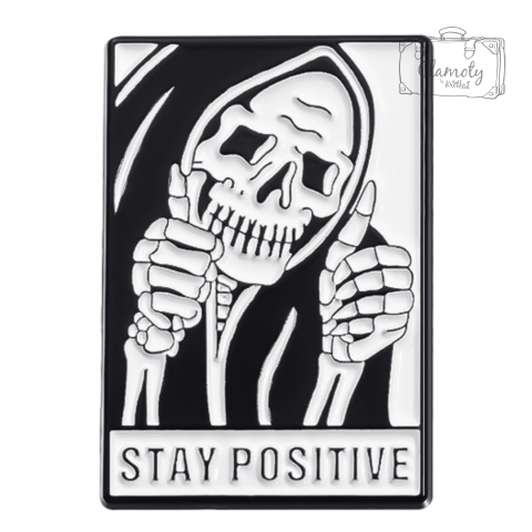 Metalowa Przypinka Szkielet Kostucha Stay Positive Bądź Pozytywny Pin