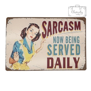 Tablica Ozdobna Blacha Sarcasm Now Being Served 20x30 cm Retro Vintage