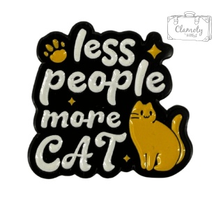 Metalowa Przypinka Koty Kotek Less People More Cat Pin